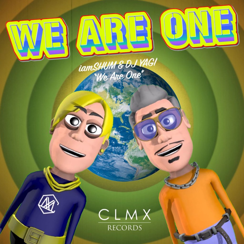 新曲予約スタート!!「WE ARE ONE」 iamSHUM & DJ YAGI